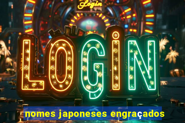 nomes japoneses engraçados