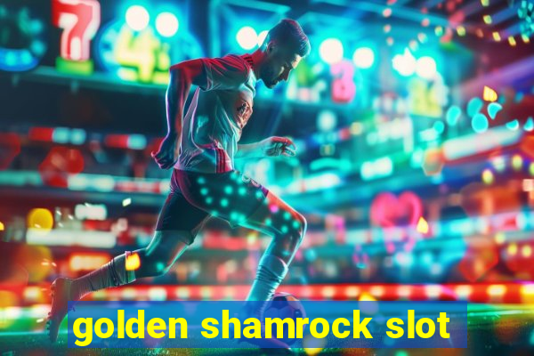 golden shamrock slot