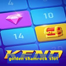 golden shamrock slot