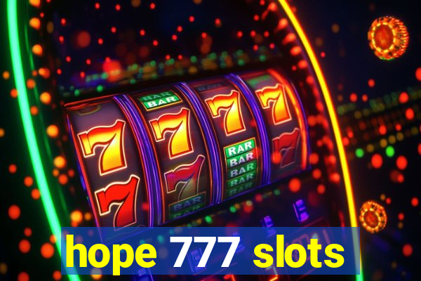 hope 777 slots