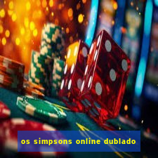 os simpsons online dublado