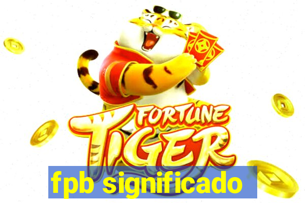 fpb significado