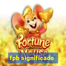 fpb significado