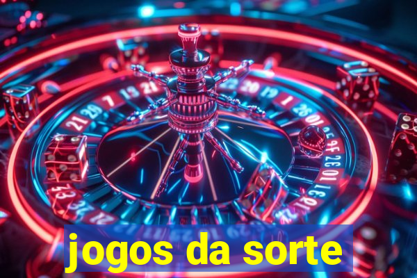 jogos da sorte