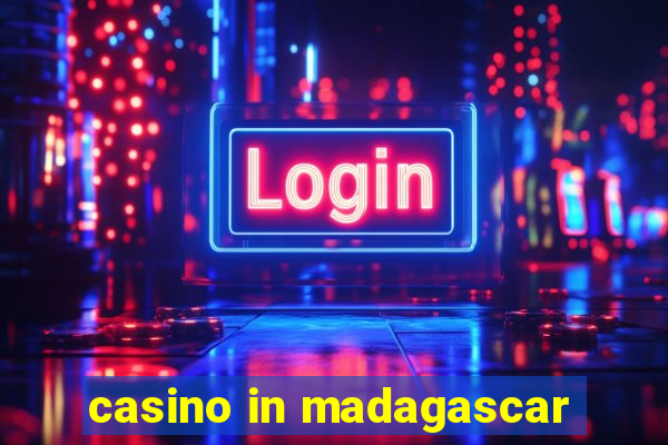 casino in madagascar