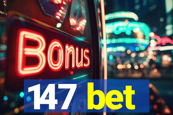 147 bet