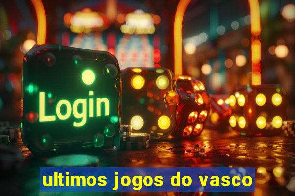 ultimos jogos do vasco