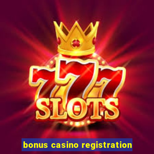 bonus casino registration