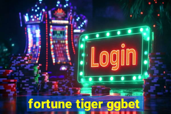 fortune tiger ggbet