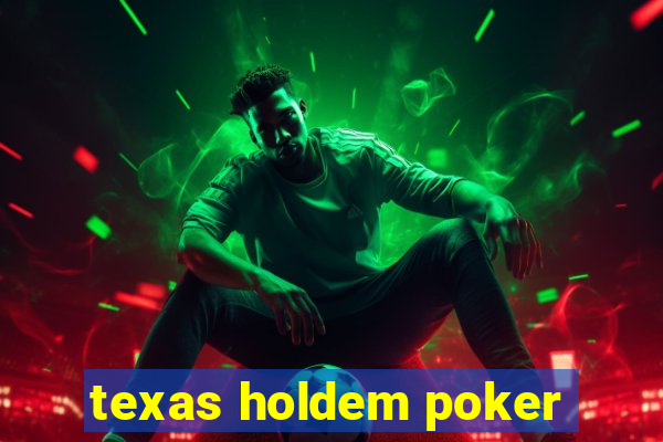 texas holdem poker