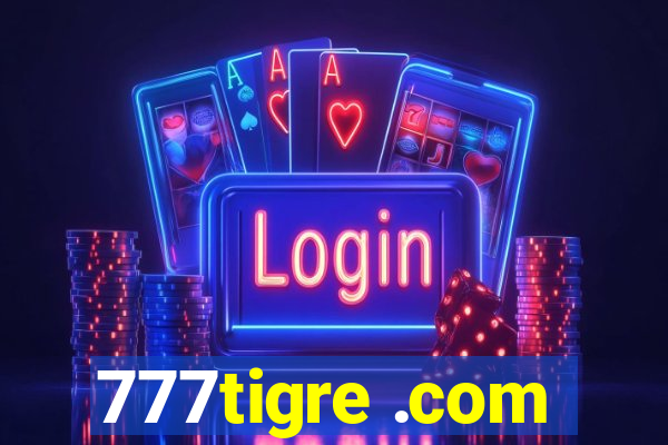 777tigre .com