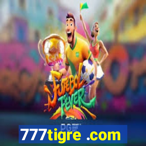 777tigre .com