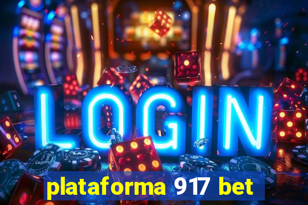 plataforma 917 bet