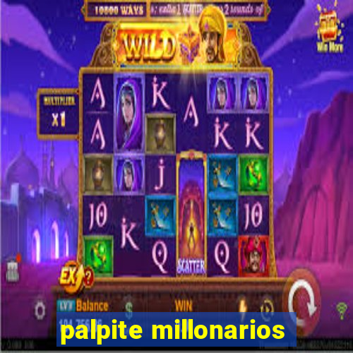 palpite millonarios