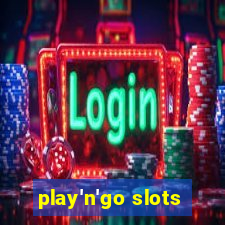 play'n'go slots