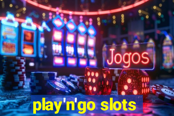 play'n'go slots