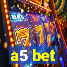 a5 bet