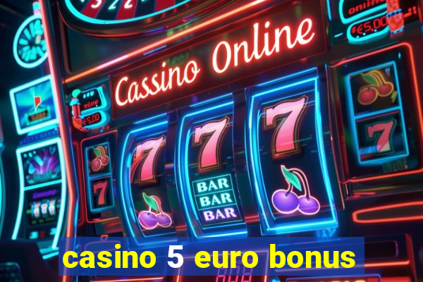 casino 5 euro bonus