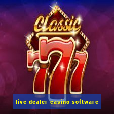 live dealer casino software