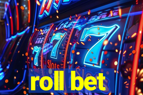 roll bet