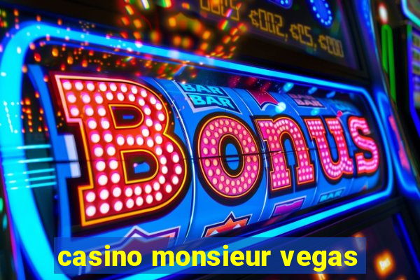 casino monsieur vegas