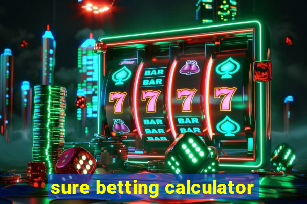 sure betting calculator