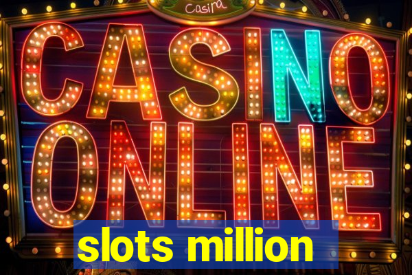 slots million