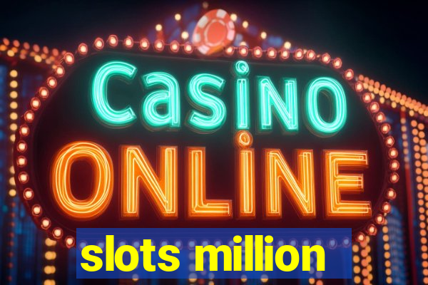 slots million