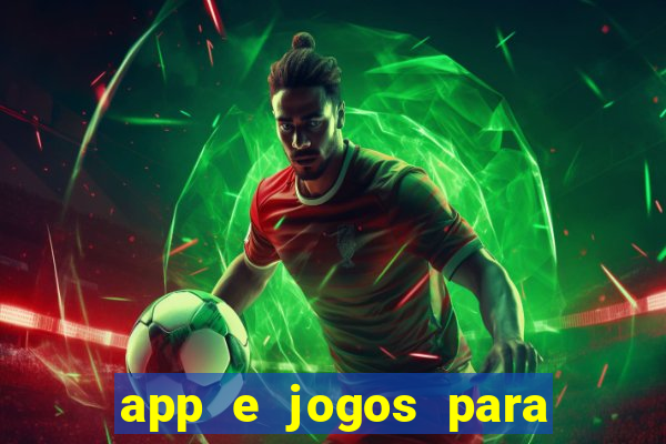 app e jogos para ganhar dinheiro