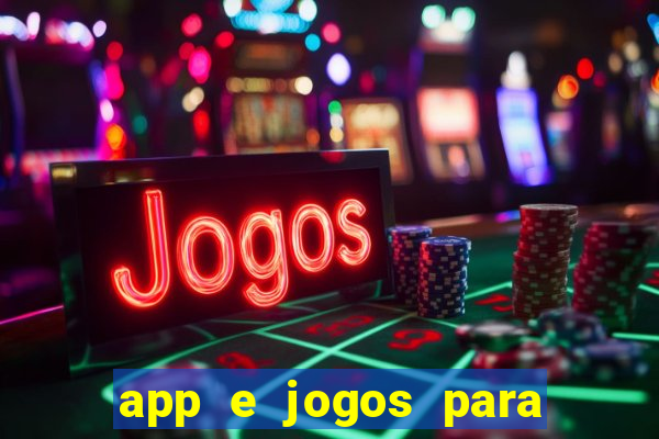 app e jogos para ganhar dinheiro