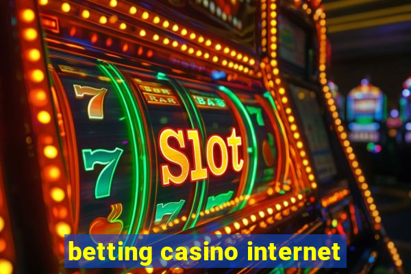 betting casino internet