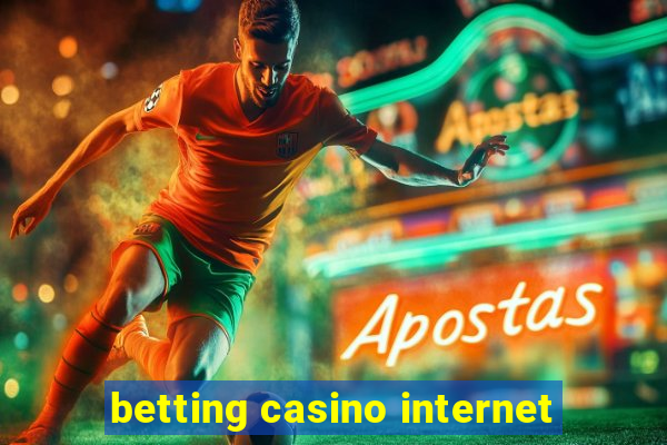 betting casino internet