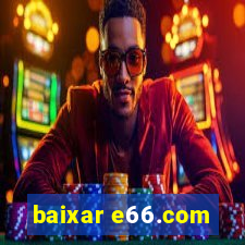 baixar e66.com