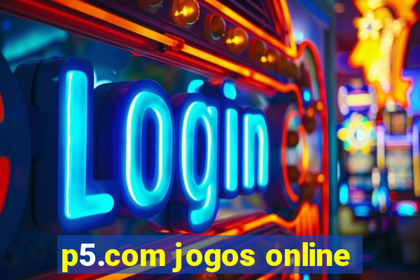 p5.com jogos online