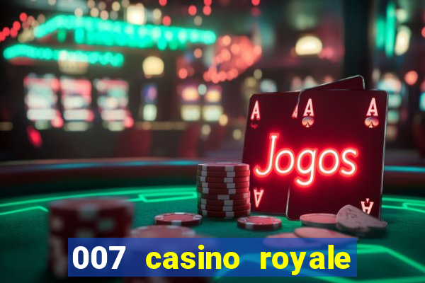 007 casino royale megacine assistir