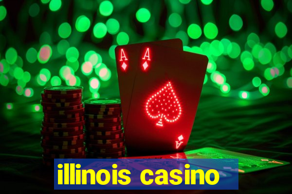 illinois casino