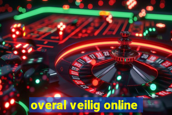 overal veilig online