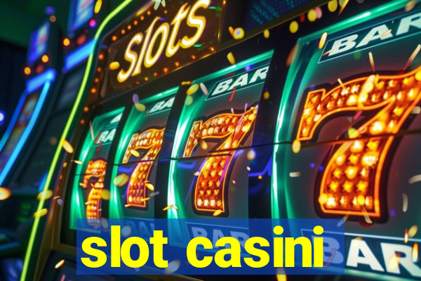 slot casini