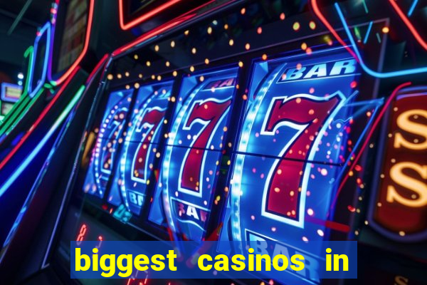 biggest casinos in the usa