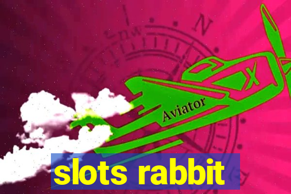 slots rabbit