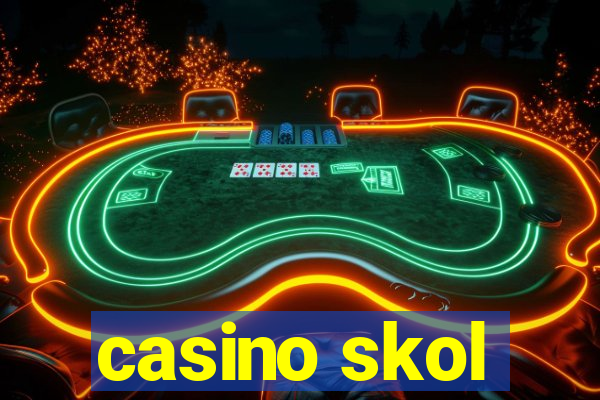 casino skol