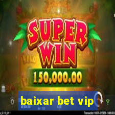 baixar bet vip