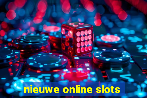 nieuwe online slots