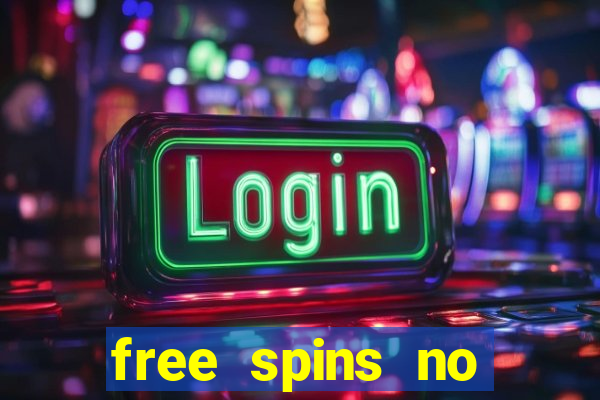 free spins no deposit win real money uk