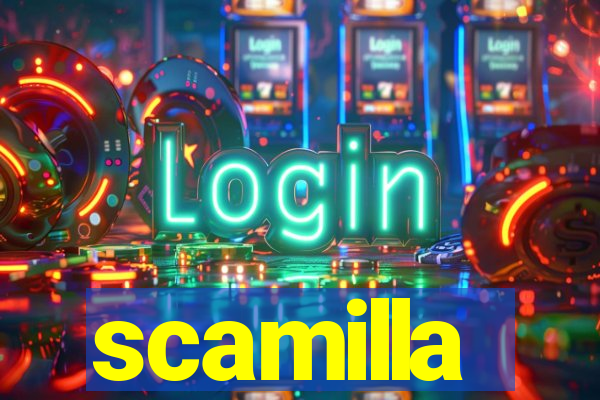 scamilla