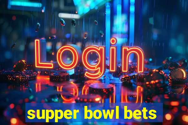 supper bowl bets