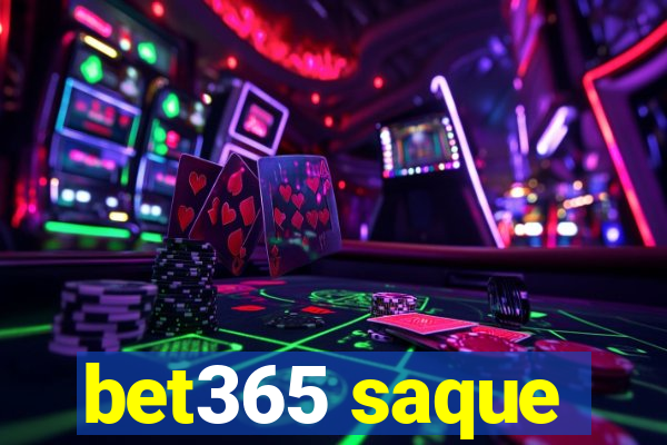 bet365 saque