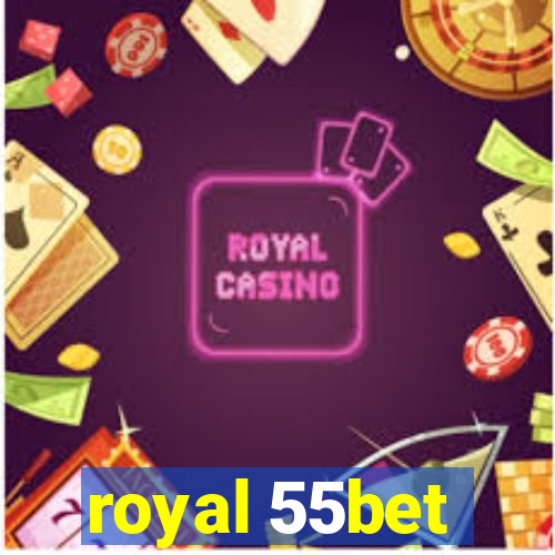 royal 55bet