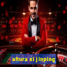 altura xi jinping