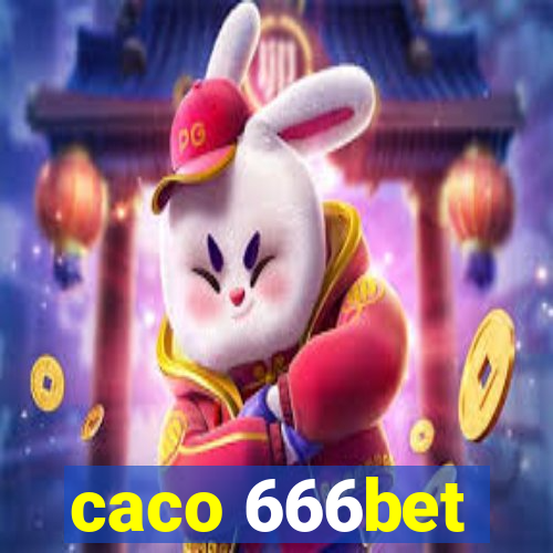 caco 666bet